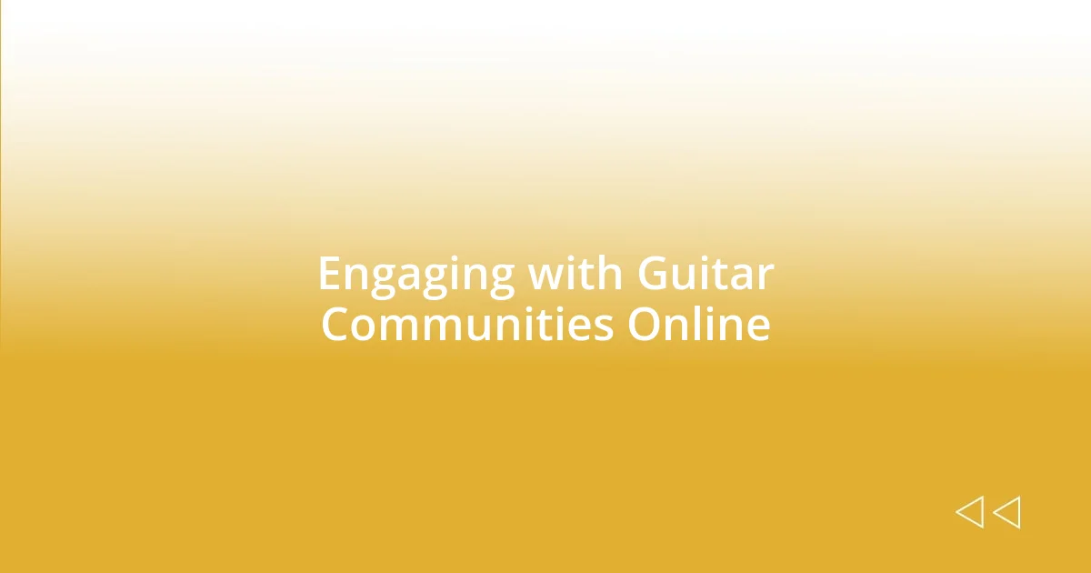 Engaging with Guitar Communities Online