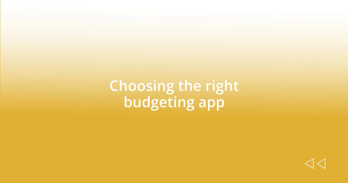 Choosing the right budgeting app