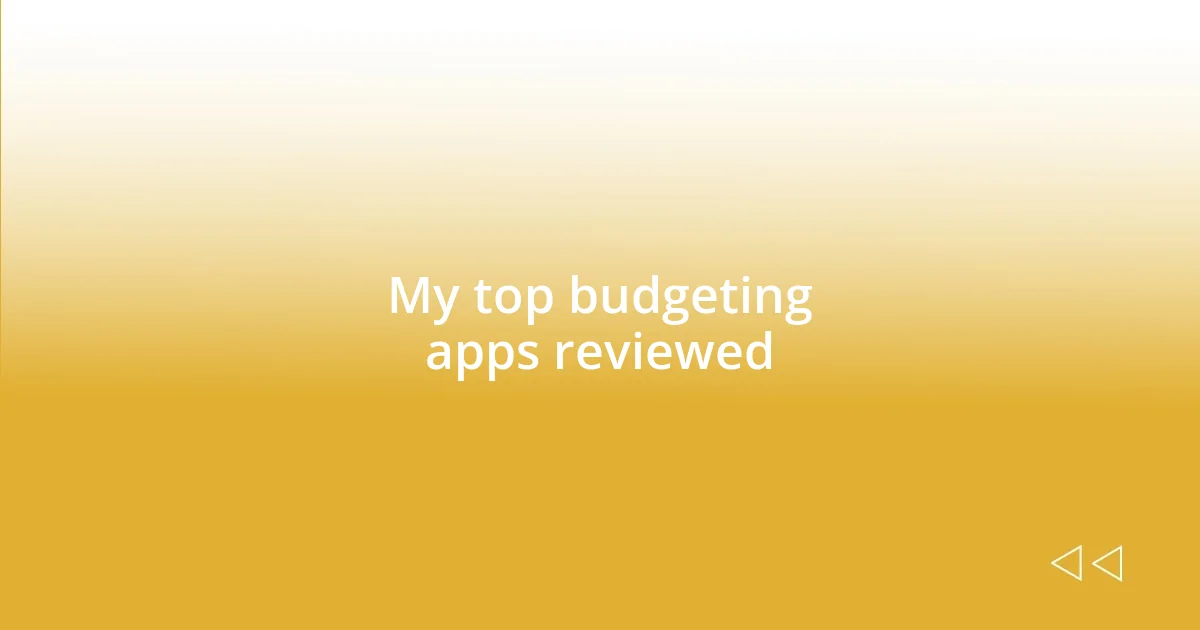 My top budgeting apps reviewed