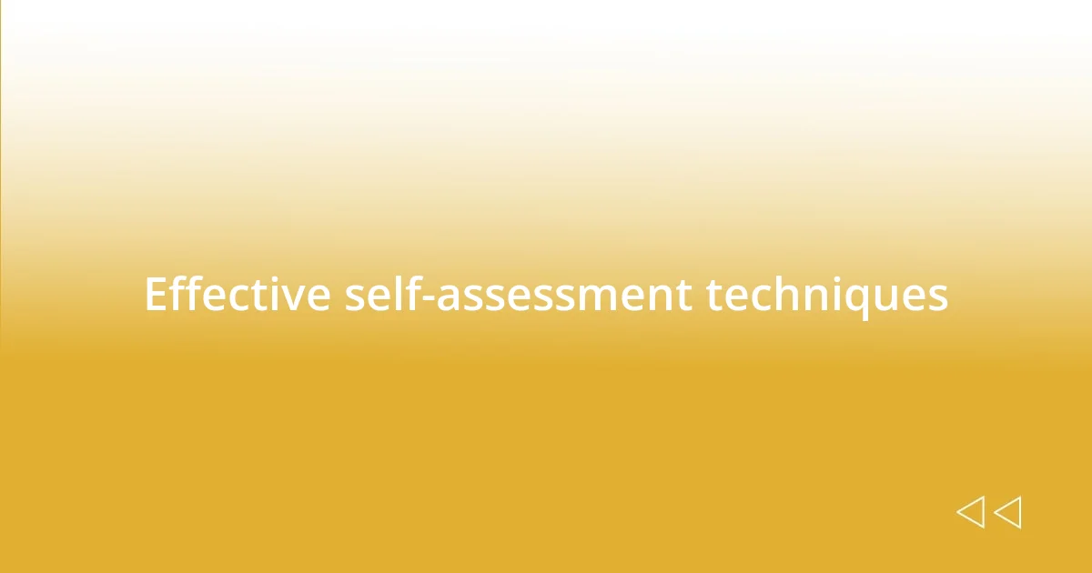 Effective self-assessment techniques