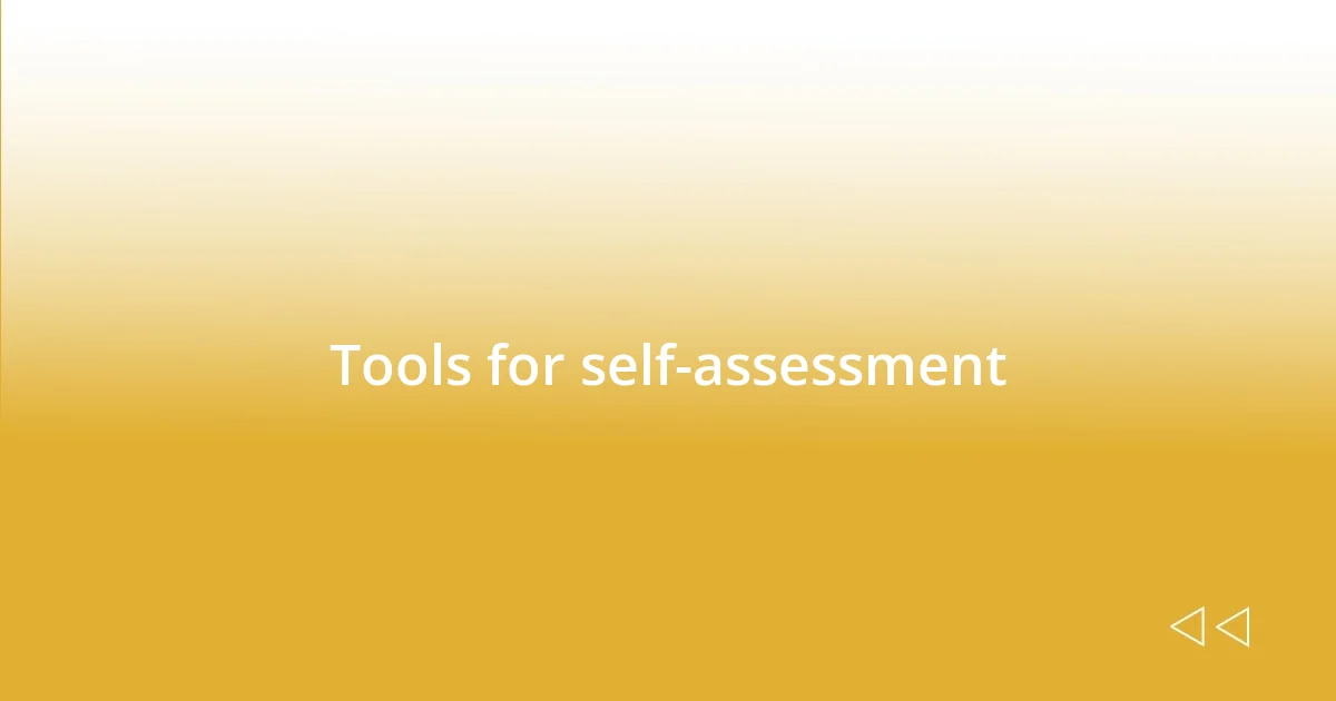 Tools for self-assessment