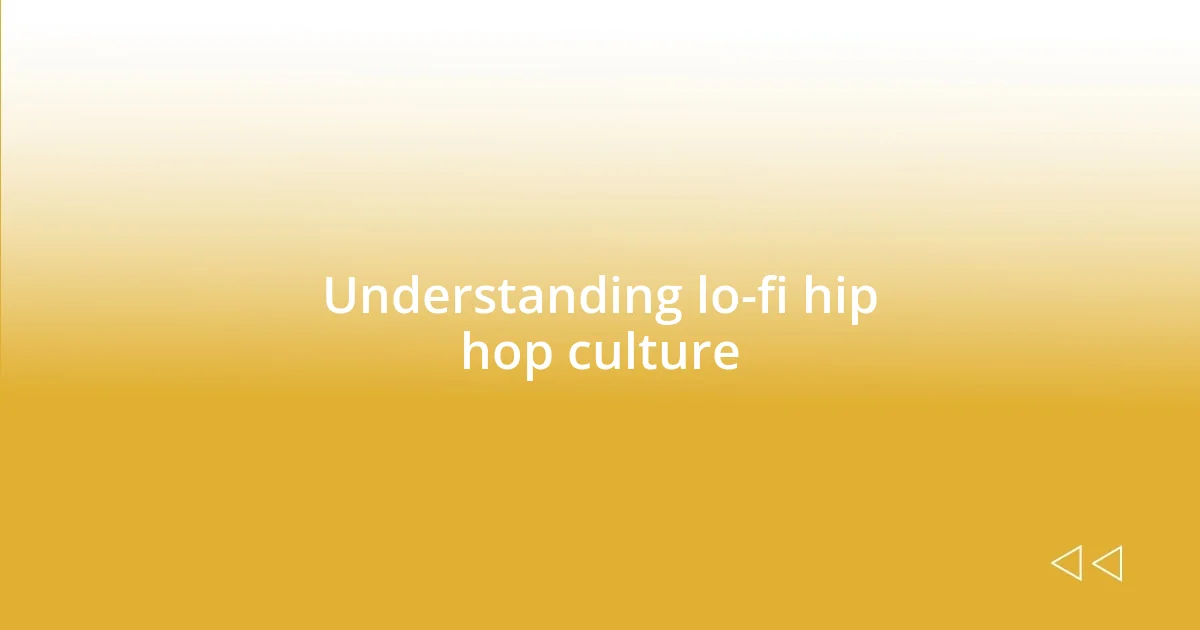 Understanding lo-fi hip hop culture