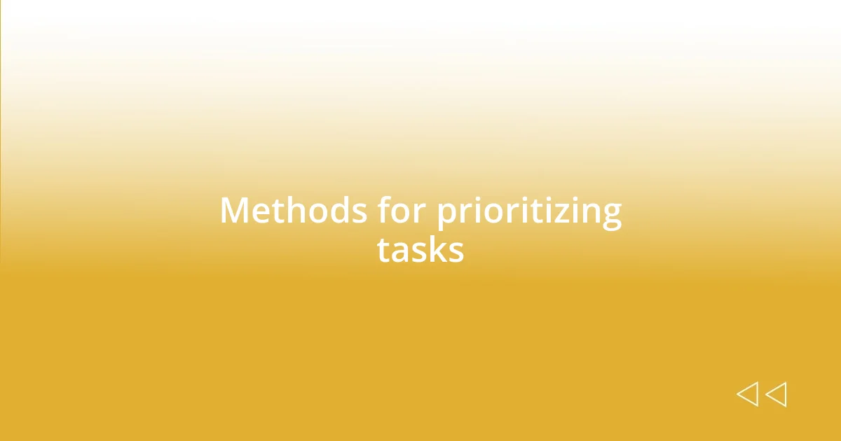 Methods for prioritizing tasks