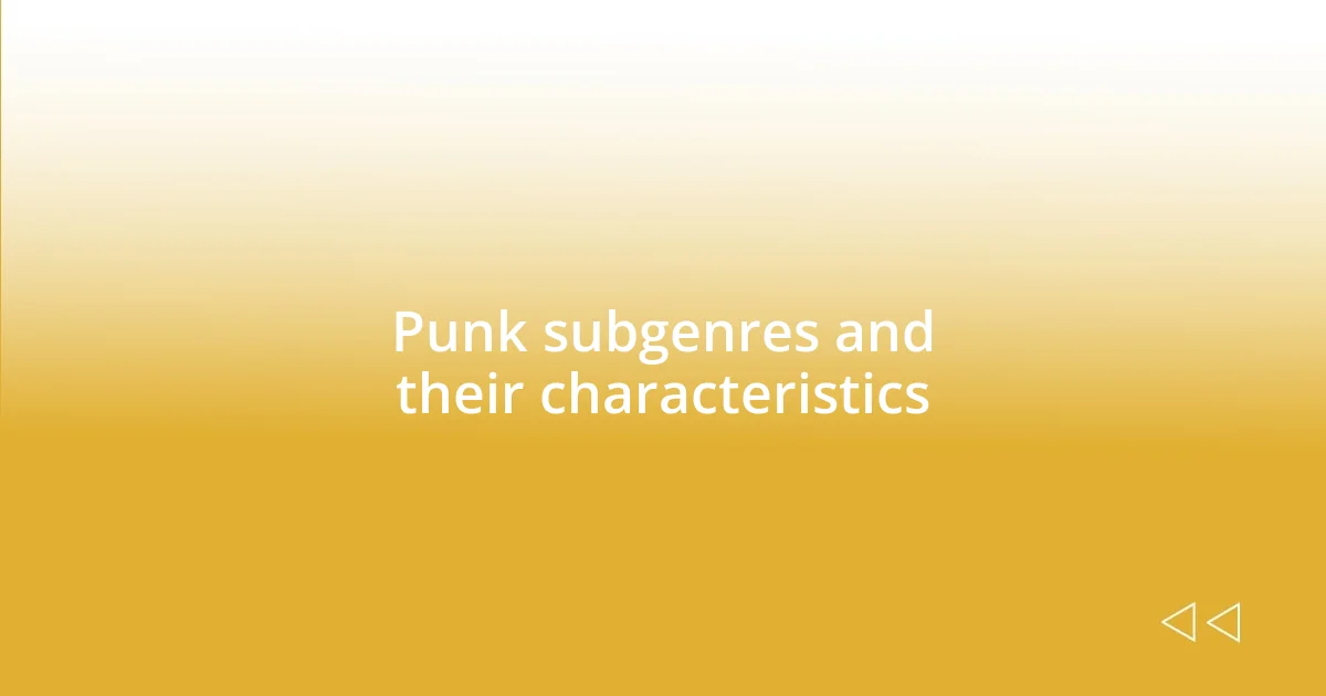 Punk subgenres and their characteristics