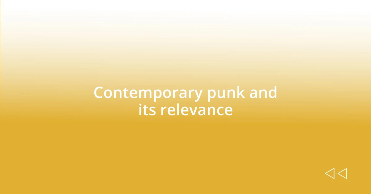 Contemporary punk and its relevance