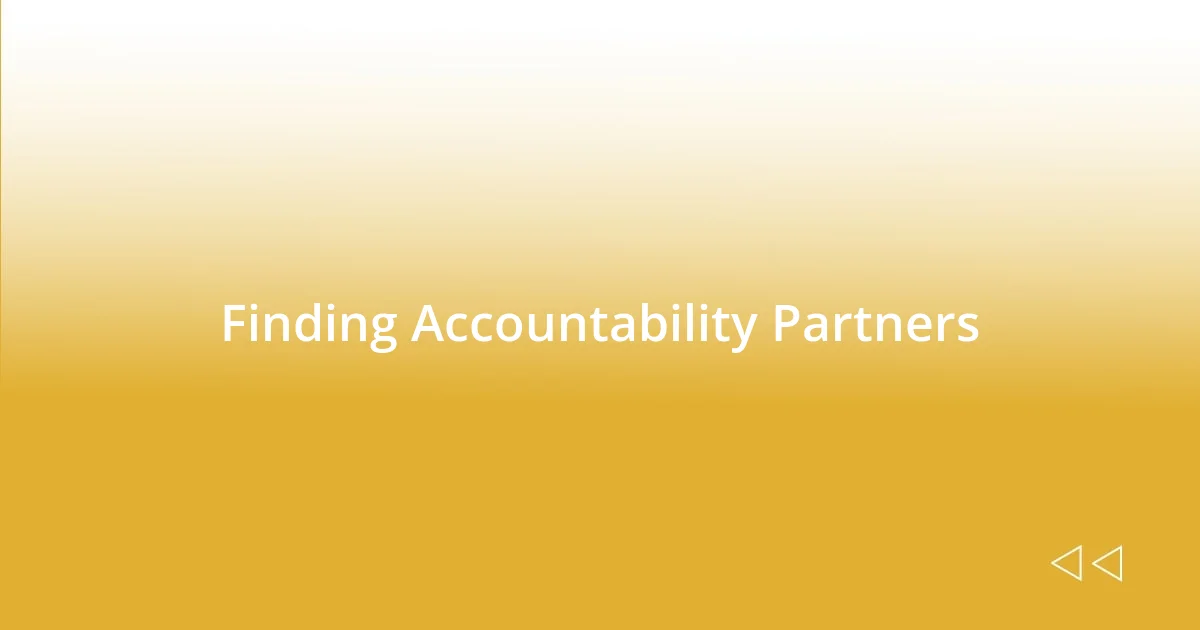 Finding Accountability Partners