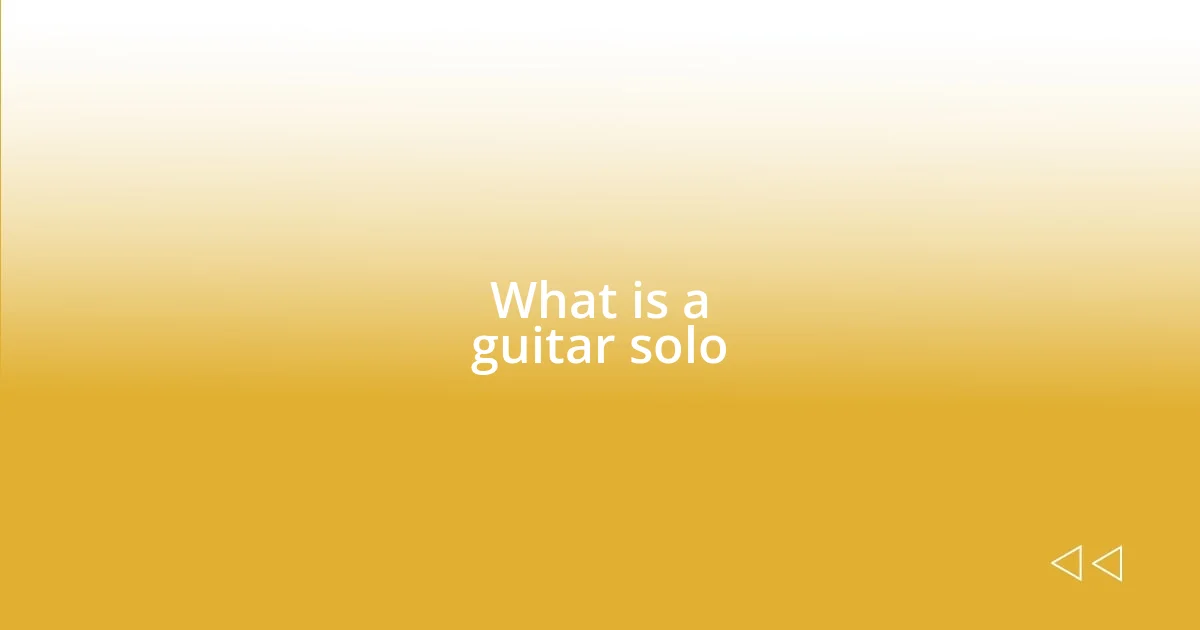 What is a guitar solo