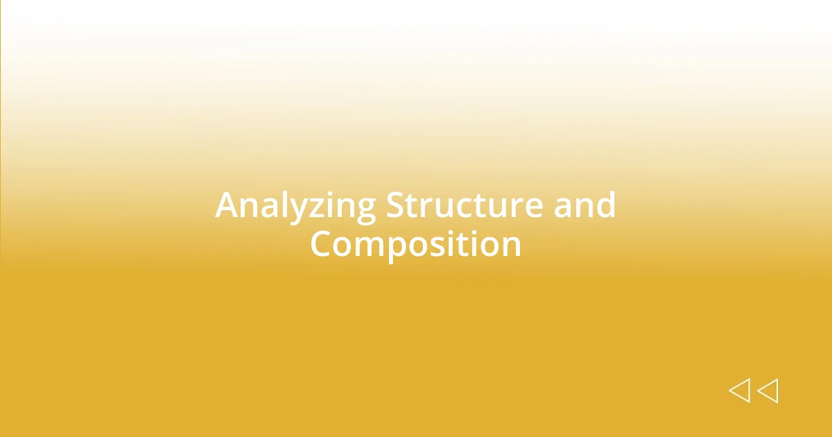 Analyzing Structure and Composition