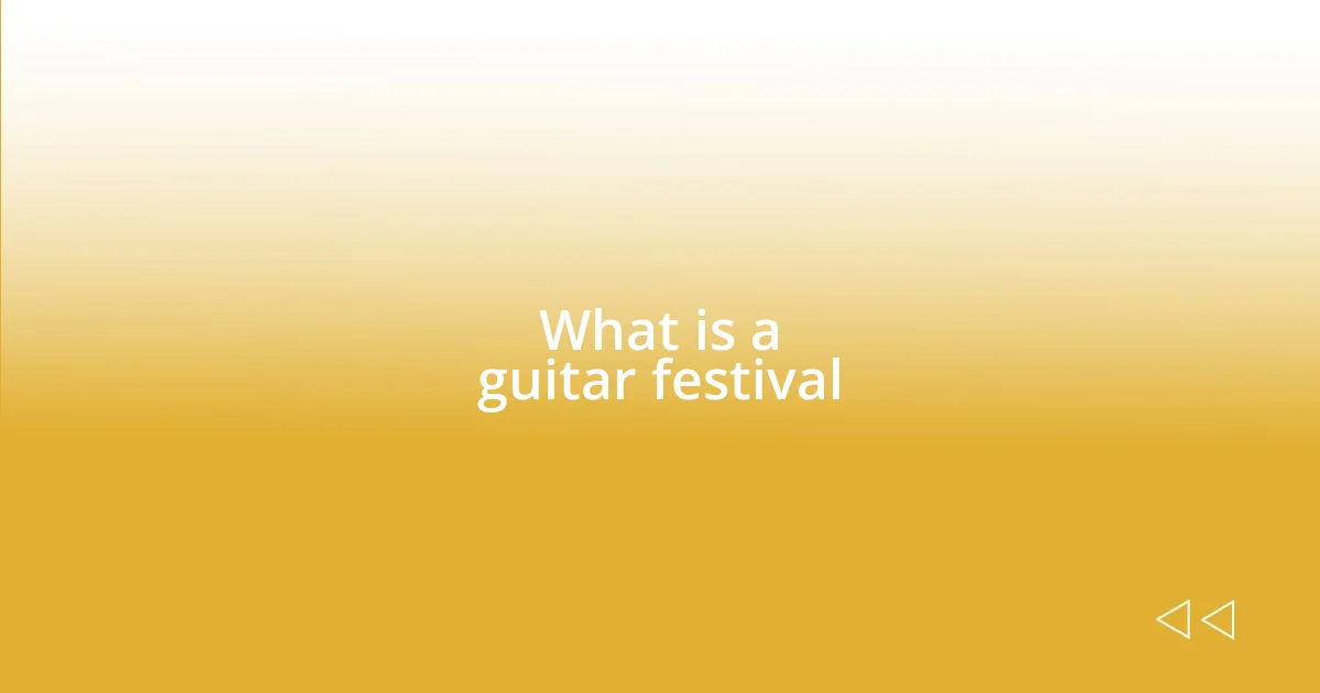 What is a guitar festival