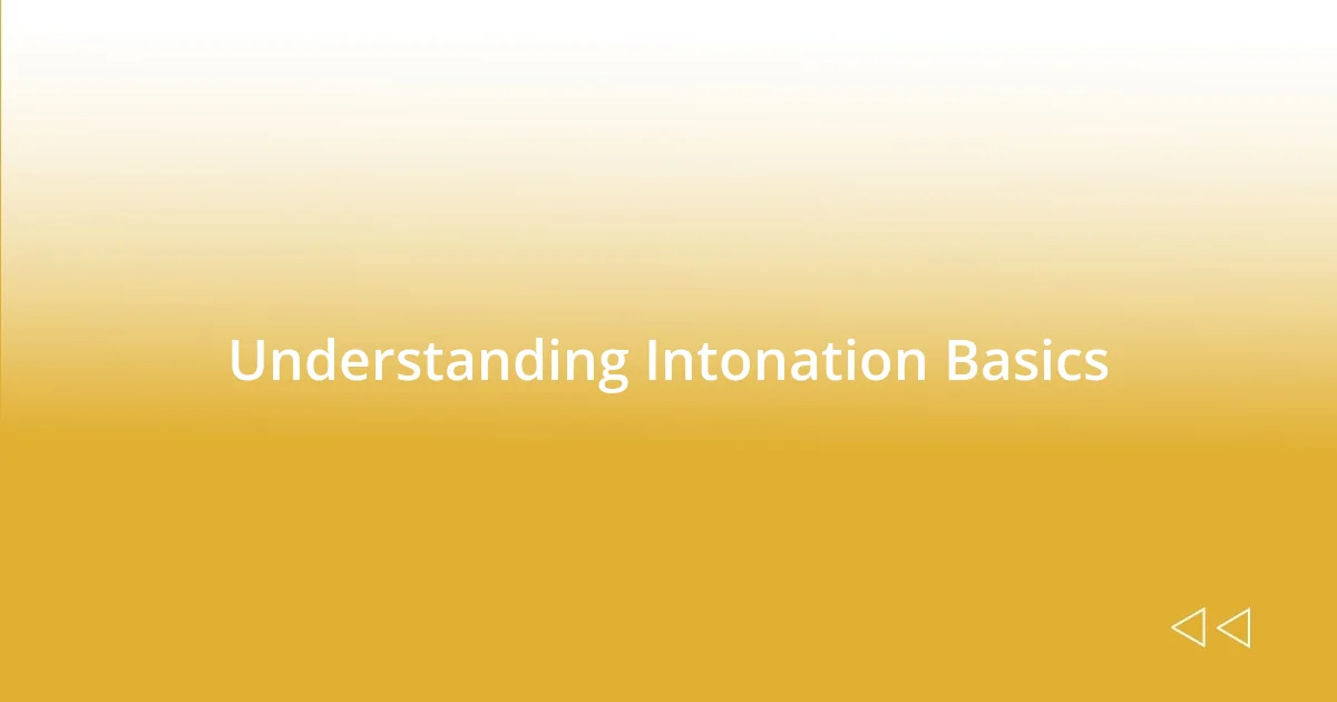 Understanding Intonation Basics