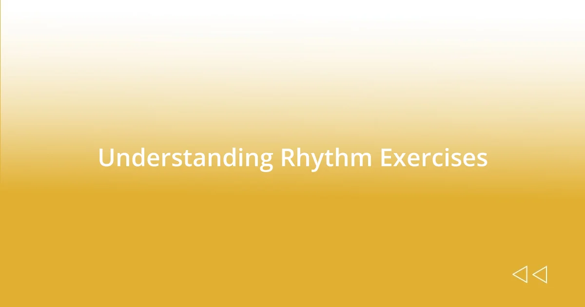 Understanding Rhythm Exercises