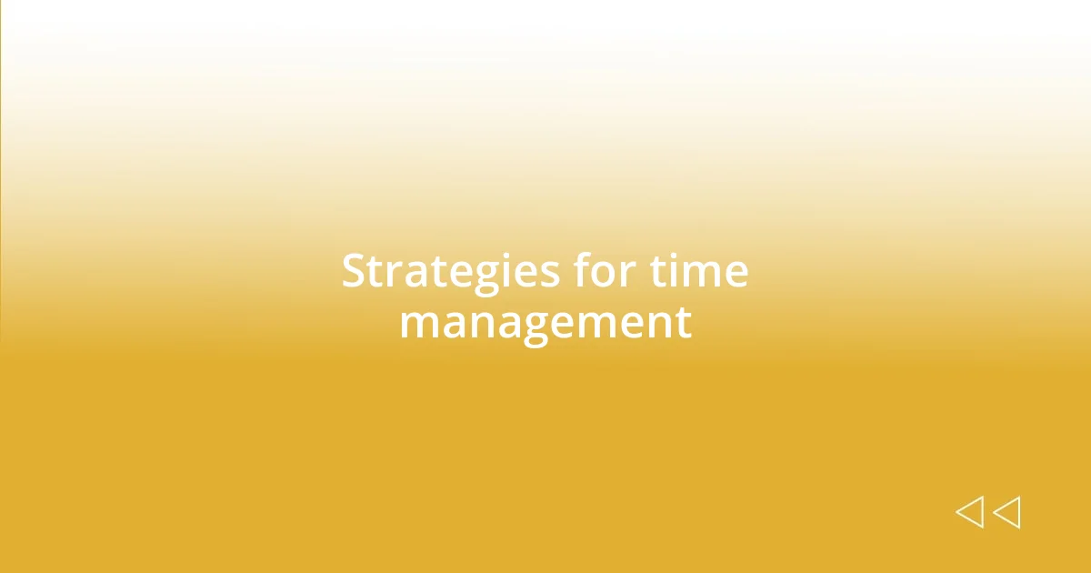 Strategies for time management